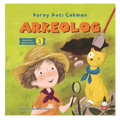 ARKEOLOG - MESLEKLERİ ÖĞRENİYORUM Çocuk Kitapları Uzmanı - Children's Books Expert
