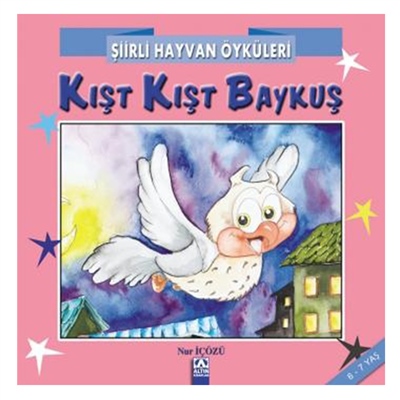 KIŞT KIŞT BAYKUŞ Çocuk Kitapları Uzmanı - Children's Books Expert