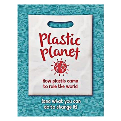 PLASTIC PLANET - HOW PLASTIC CAME TO RULE THE WORLD #yenigelenler Çocuk Kitapları Uzmanı - Children's Books Expert